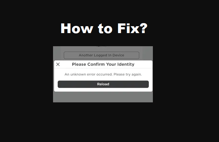 How to Fix Please Confirm Your Identity on Roblox