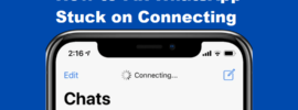 How to Fix WhatsApp Stuck on Connecting