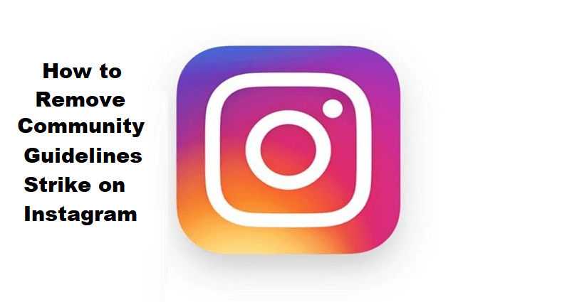 How to Remove Community Guidelines Strike on Instagram
