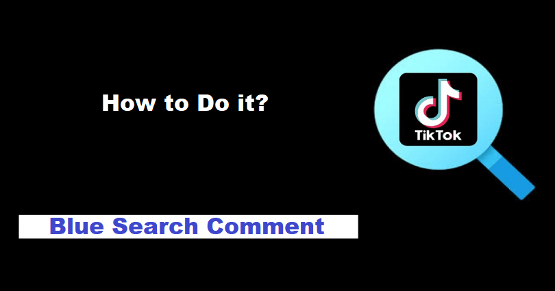 How to Do the Blue Search Comment on TikTok