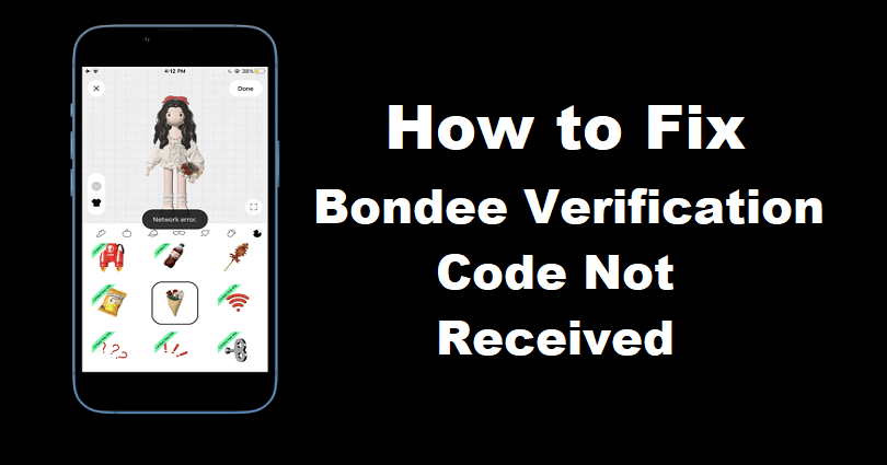 How to Fix Bondee Verification Code Not Received