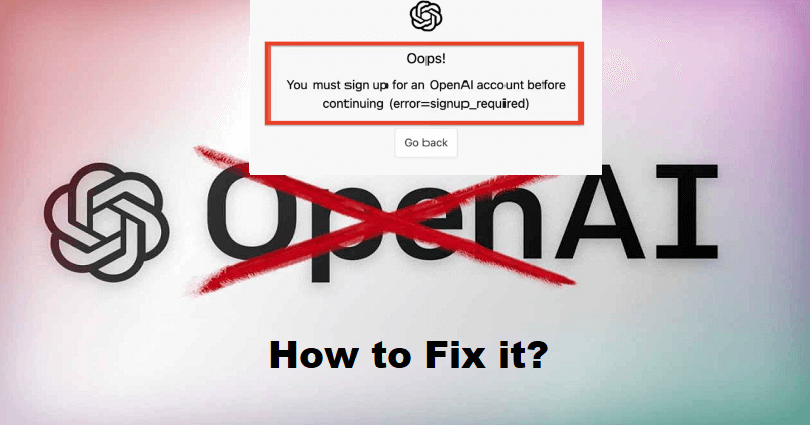 How to Fix You must sign up for an OpenAI account before continuing