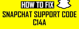 how to fix snapchat support code C14A