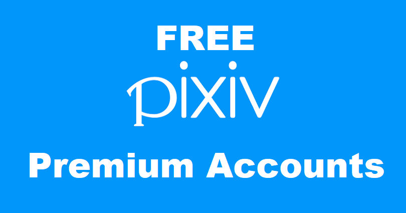 Free Pixiv Premium Accounts