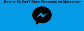 How to Fix Can’t Open Messages on Messenger