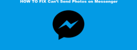 How to Fix Can’t Send Photos on Messenger