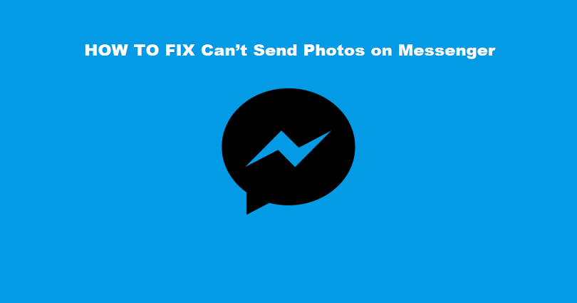 How to Fix Can’t Send Photos on Messenger
