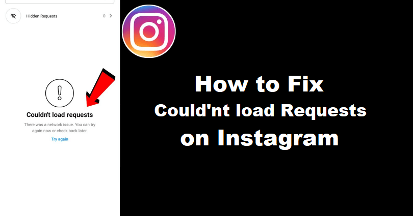 How to Fix Couldn’t load requests on Instagram