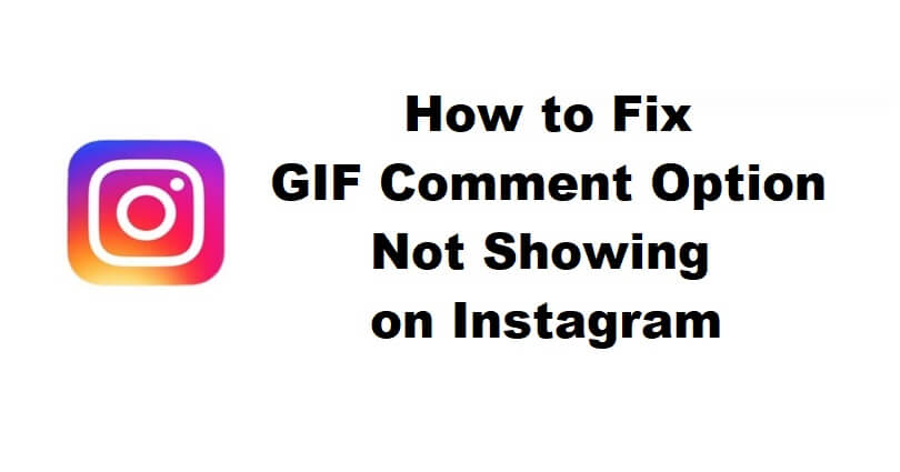 How to Fix GIF Comment Option Not Showing on Instagram