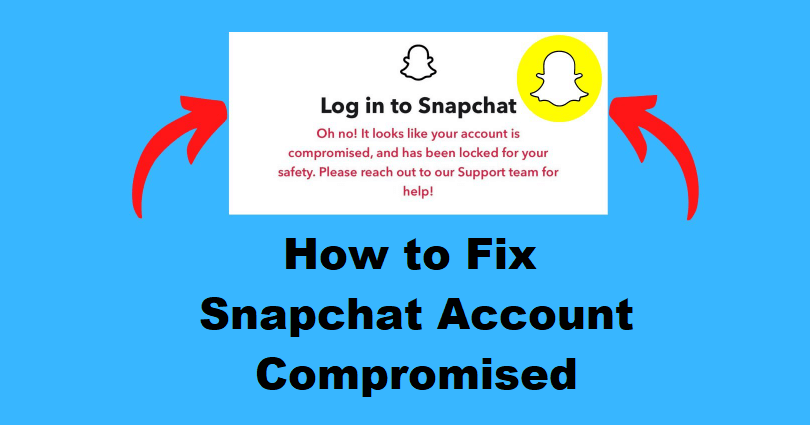 How to Fix Snapchat Account Compromised