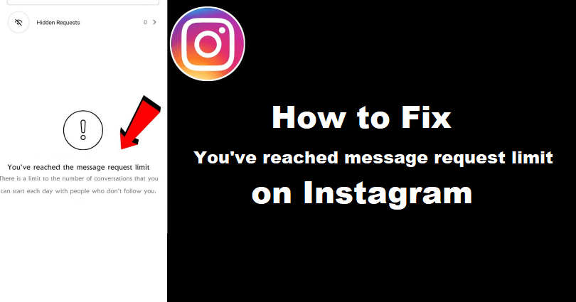 How to Fix You’ve reached the message request limit on Instagram