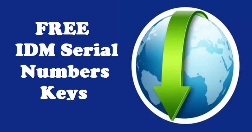 Free IDM Serial Numbers and Keys