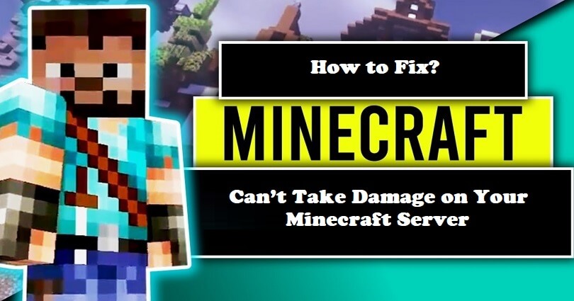 How to Fix Can’t Take Damage on Your Minecraft Server