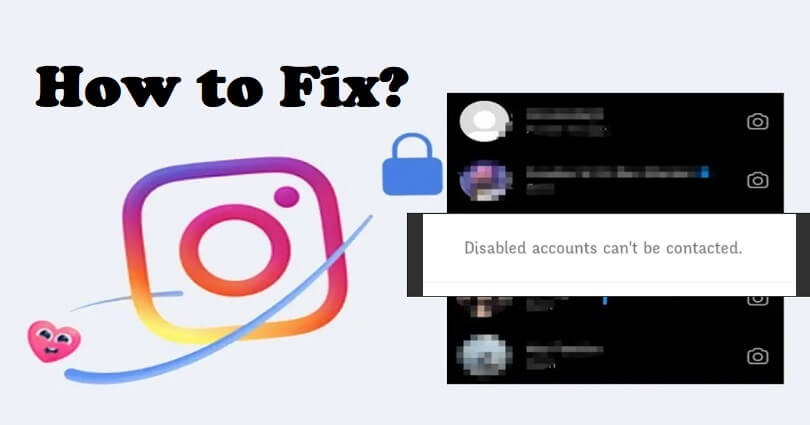 How to Fix Disabled accounts can’t be contacted on Instagram