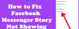 How to Fix Facebook Messenger Story Not Showing