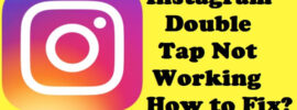 How to Fix Instagram Double Tap Not Working