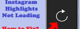 How to Fix Instagram Highlights Not Loading