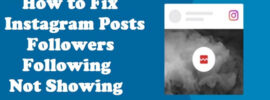 How to Fix Instagram Posts, Followers, Following Not Showing