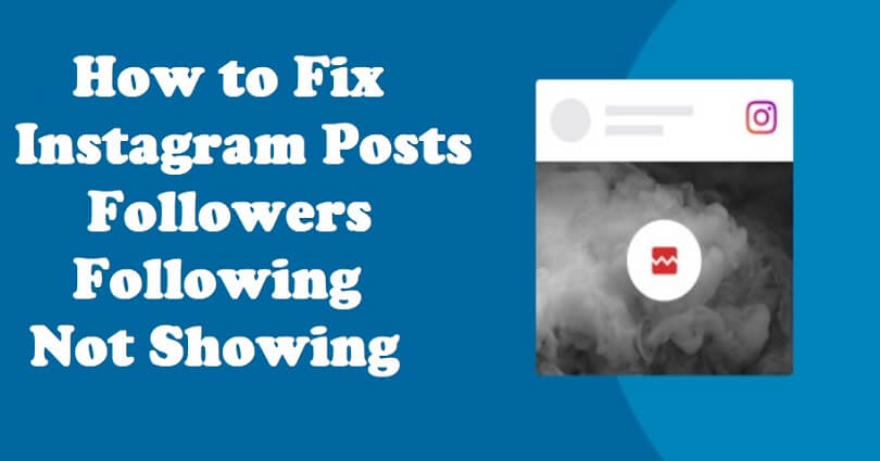 How to Fix Instagram Posts, Followers, Following Not Showing