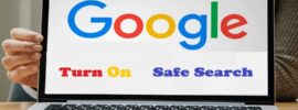 How to Turn On Google Safe Search