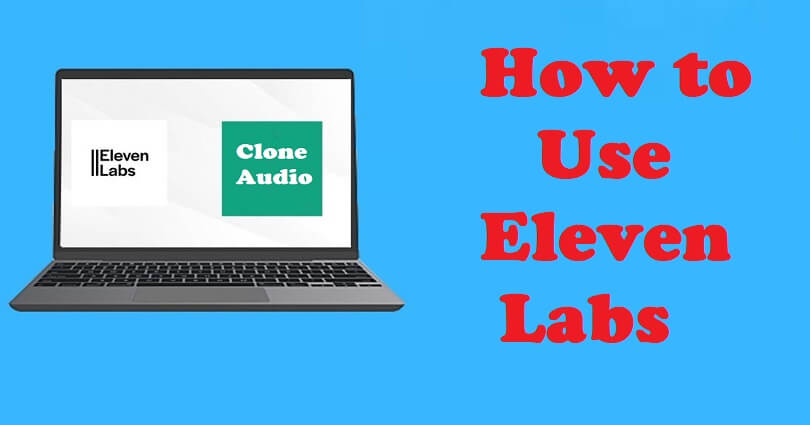 How to Use ElevenLabs