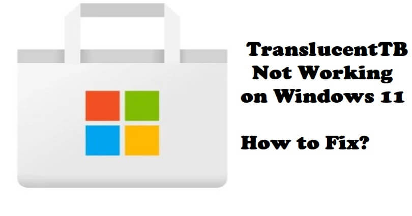 TranslucentTB Not Working on Windows 11