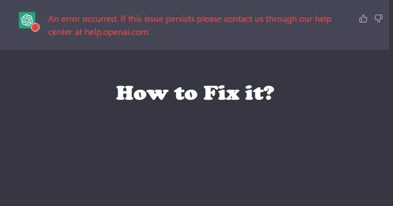 An error occurred. If this issue persists please contact us through our help center at help.openai.com