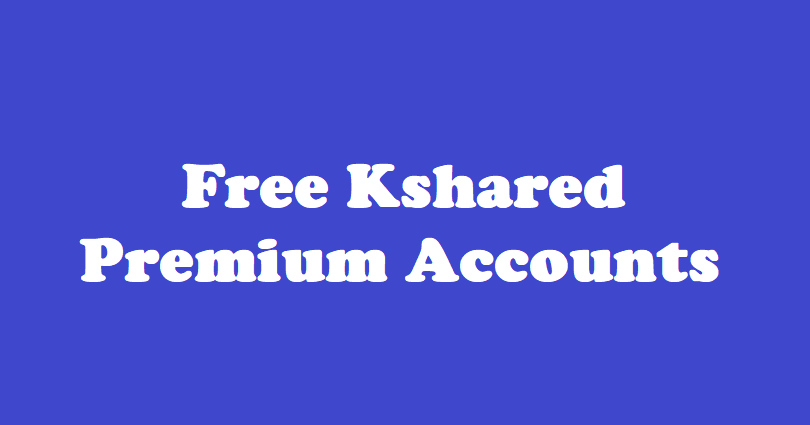 Free Kshared Premium Accounts