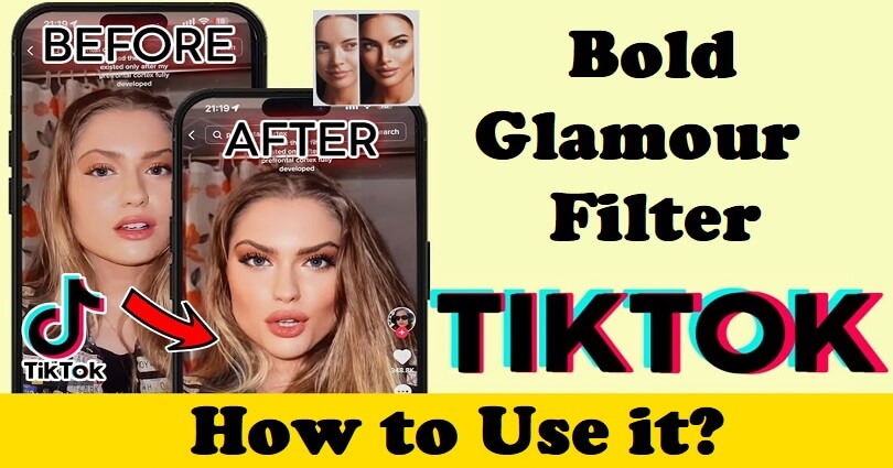 How to Get the Bold Glamour Filter on TikTok