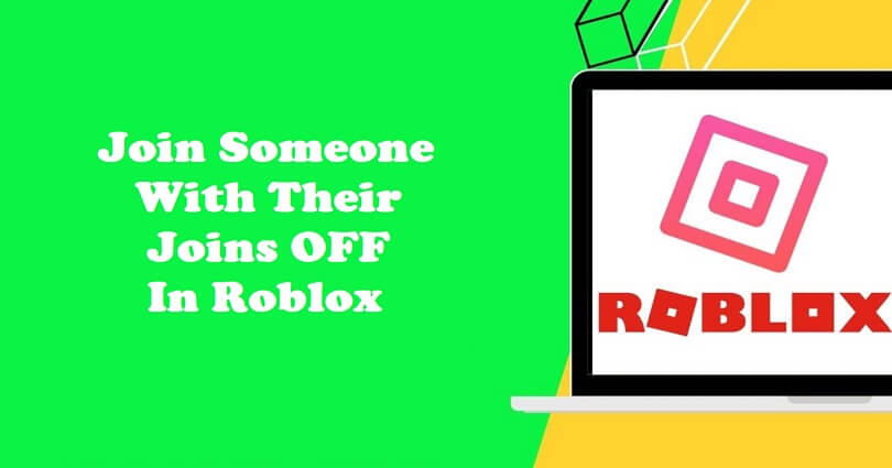 How to Join Someone with their Joins Off in Roblox