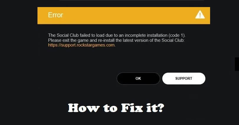 Social Club has failed to start because of an incomplete installation code 1