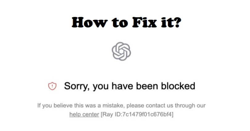 How to Fix Sorry you have been blocked in ChatGPT