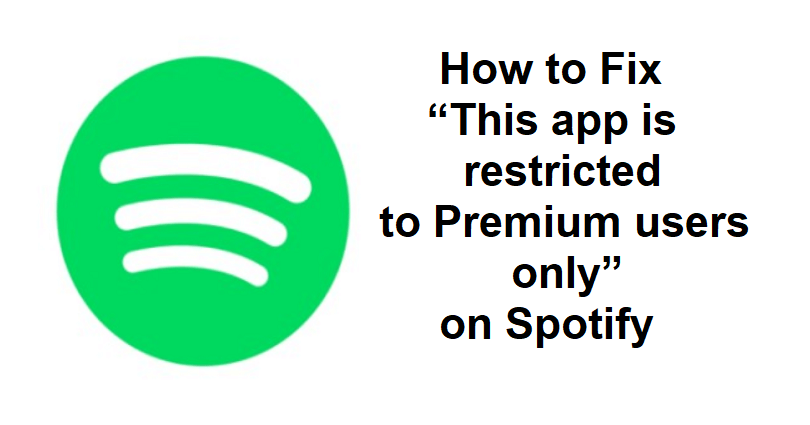 This app is restricted to Premium users only spotify