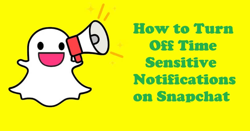 turn off time sensitive notifications snapchat