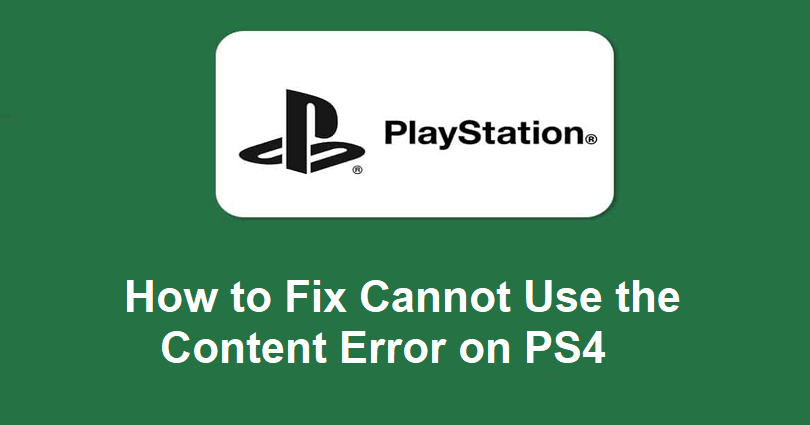 Cannot Use the Content PS4