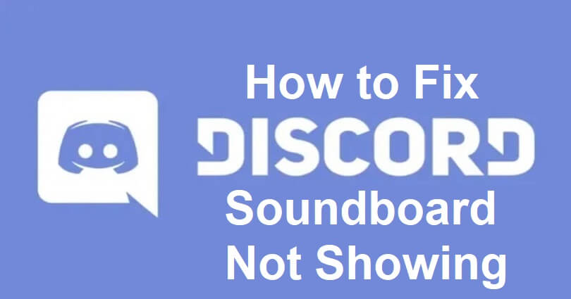 How to Fix Discord Soundboard Not Showing