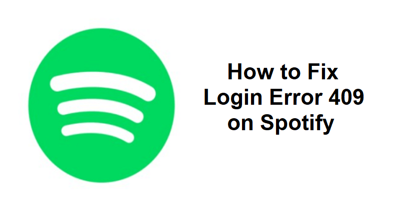 How to Fix Login Error 409 on Spotify