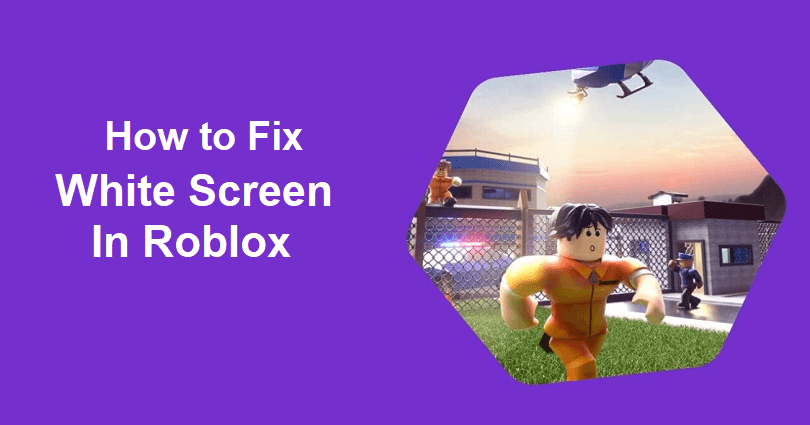 How to Fix White Screen in Roblox
