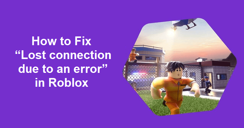 Lost connection due to an error Roblox