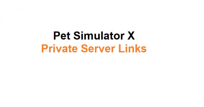 Pet Simulator X Private Server Links