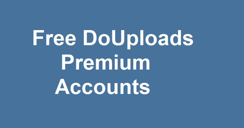 Free DoUploads Premium Accounts