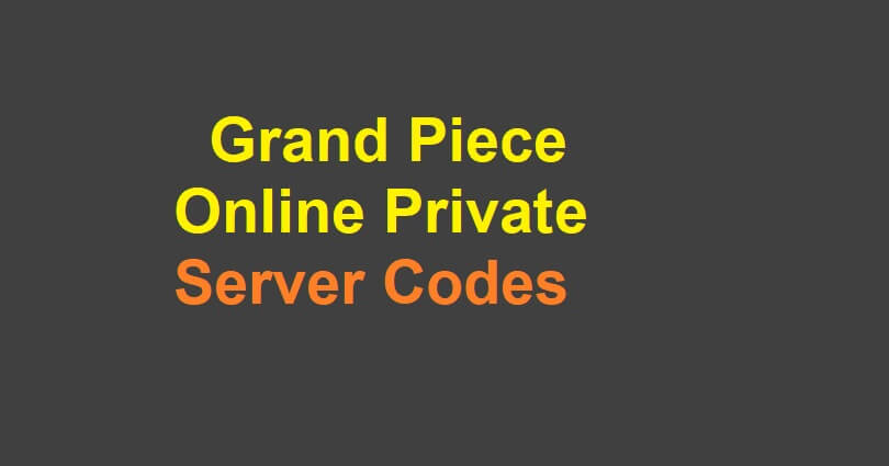 Grand Piece Online Private Server Codes