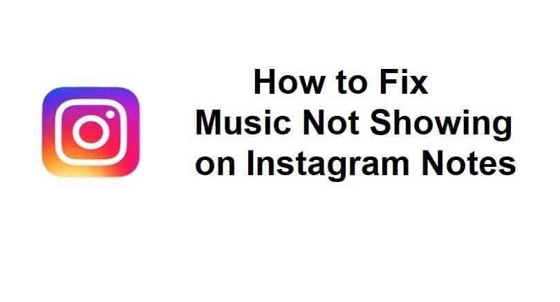 How to Fix Music Not Showing on Instagram Notes