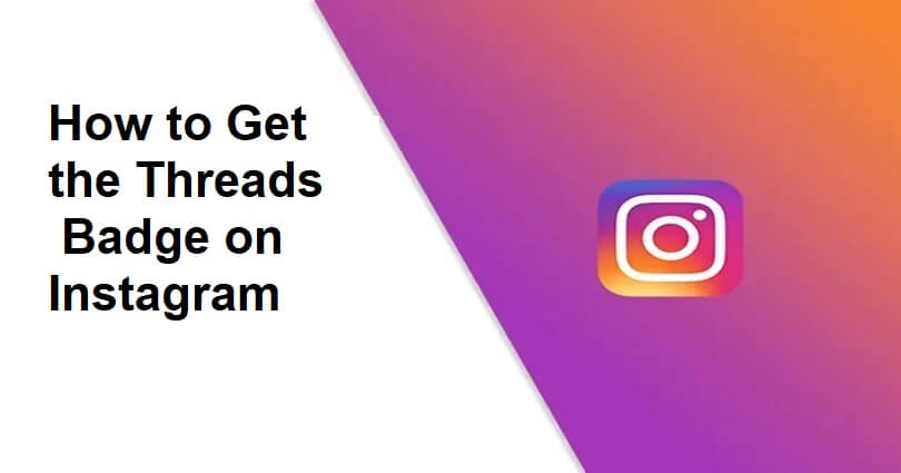 How to Get the Threads Badge on Instagram