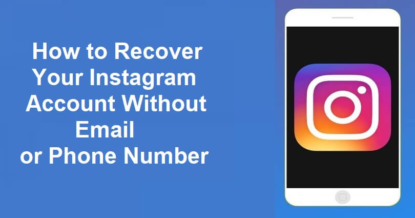 How to Recover Your Instagram Account Without Email or Phone Number