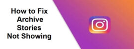 How to Fix Archive Stories Not Showing on Instagram
