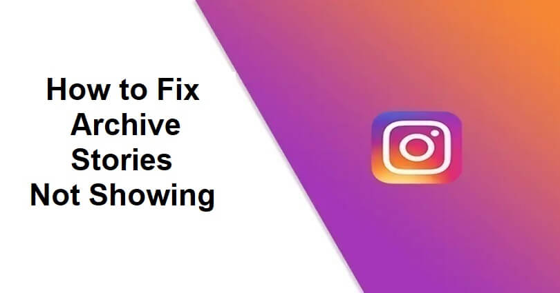 How to Fix Archive Stories Not Showing on Instagram