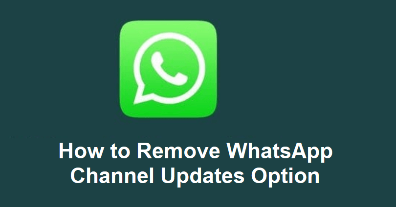 How to Remove WhatsApp Channel Updates Option