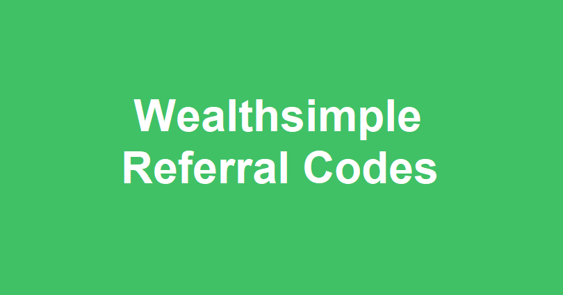 Wealthsimple Referral Codes