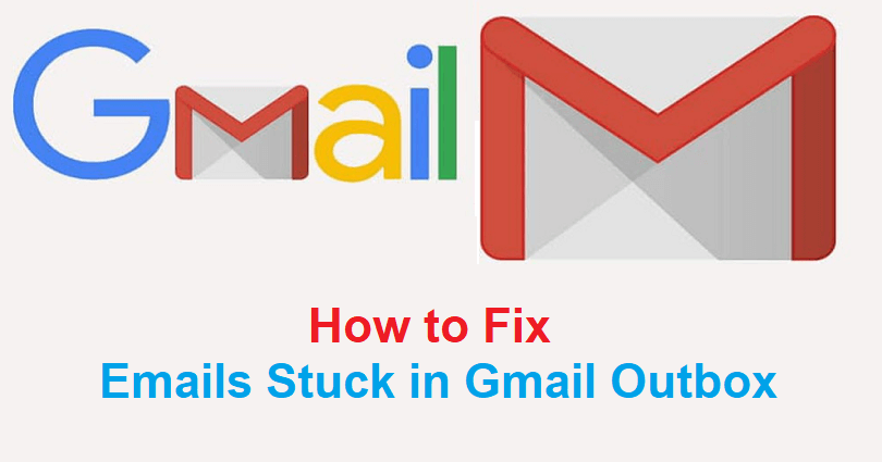 How to Fix Emails Stuck in Gmail Outbox